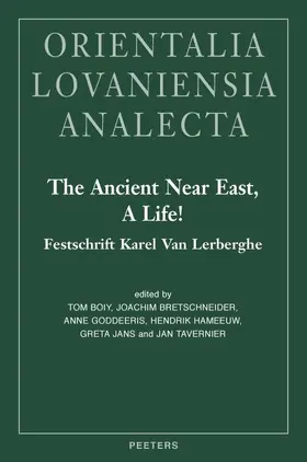 Boiy / Bretschneider / Goddeeris |  The Ancient Near East, a Life!: Festschrift Karel Van Lerberghe | Buch |  Sack Fachmedien