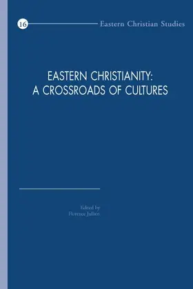 Jullien |  Eastern Christianity: A Crossroads of Cultures | Buch |  Sack Fachmedien