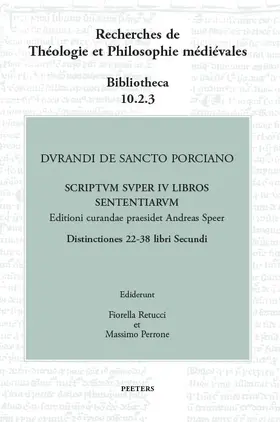Perrone / Retucci | Durandi de Sancto Porciano. Scriptum Super IV Libros Sententiarum. Buch II, DD. 22-38 | Buch | 978-90-429-2679-0 | sack.de