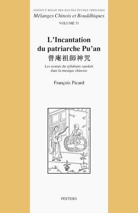 Picard | L'Incantation Du Patriarche Pu'an: Les Avatars Du Syllabaire Sanskrit Dans La Musique Chinoise | Buch | 978-90-429-2680-6 | sack.de