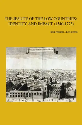 Faesen / Kenis |  The Jesuits of the Low Countries: Identity and Impact (1540-1773): Proceedings of the International Congress at the Faculty of Theology, Ku Leuven (3- | Buch |  Sack Fachmedien