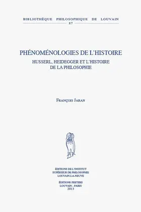 Jaran |  Phenomenologies de l'Histoire: Husserl, Heidegger Et l'Histoire de la Philosophie | Buch |  Sack Fachmedien