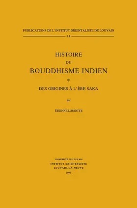 Lamotte |  Histoire Du Bouddhisme Indien. Des Origines a l'Ere Saka | Buch |  Sack Fachmedien