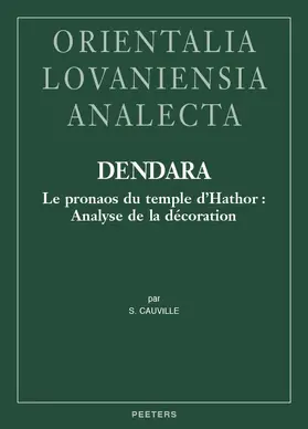 Cauville |  Dendara. Le Pronaos Du Temple d'Hathor: Analyse de la Decoration | Buch |  Sack Fachmedien
