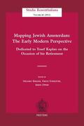 Berger / Schrijver |  Mapping Jewish Amsterdam: The Early Modern Perspective: Dedicated to Yosef Kaplan on the Occasion of His Retirement | Buch |  Sack Fachmedien