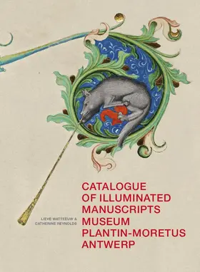 Reynolds / Watteeuw | Catalogue of Illuminated Manuscripts of the Museum Plantin-Moretus, Antwerp: (low Countries Series 15) | Buch | 978-90-429-2915-9 | sack.de