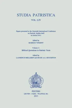 Houghton / Vinzent / Mellerin |  Studia Patristica. Vol. LIV - Papers Presented at the Sixteenth International Conference on Patristic Studies Held in Oxford 2011: Vol. LIV - Papers P | Buch |  Sack Fachmedien