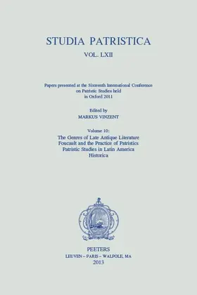 Vinzent |  Studia Patristica. Vol. LXII - Papers Presented at the Sixteenth International Conference on Patristic Studies Held in Oxford 2011: Volume 10: The Gen | Buch |  Sack Fachmedien