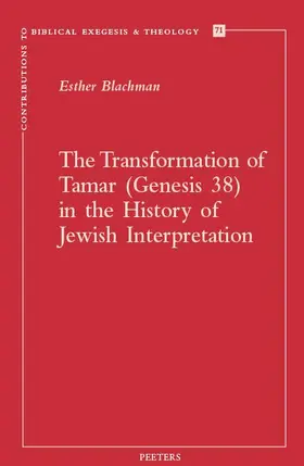 Blachman |  The Transformation of Tamar (Genesis 38) in the History of Jewish Interpretation | Buch |  Sack Fachmedien