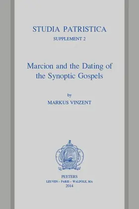 Vinzent |  Marcion and the Dating of the Synoptic Gospels | Buch |  Sack Fachmedien