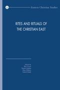 Galadza / Glibetic / Groen |  Rites and Rituals of the Christian East: Proceedings of the Fourth International Congress of the Society of Oriental Liturgy, Lebanon, 10-15 July, 201 | Buch |  Sack Fachmedien
