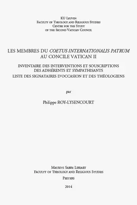 Roy-Lysencourt |  Les Membres Du Coetus Internationalis Patrum Au Concile Vatican II: Inventaire Des Interventions Et Souscriptions Des Adherents Et Sympathisants. List | Buch |  Sack Fachmedien
