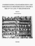 Kotsonas |  Understanding Standardization and Variation in Mediterranean Ceramics: Mid 2nd to Late 1st Millennium BC | Buch |  Sack Fachmedien