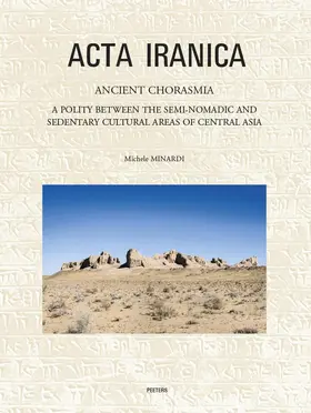 Minardi |  Ancient Chorasmia: A Polity Between the Semi-Nomadic and Sedentary Cultural Areas of Central Asia. Cultural Interactions and Local Develo | Buch |  Sack Fachmedien