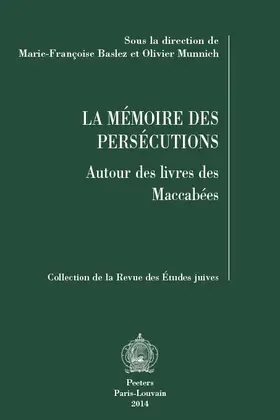 Baslez M.-F. / Munnich O. |  La Memoire Des Persecutions: Autour Des Livres Des Maccabees | Buch |  Sack Fachmedien