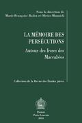 Baslez M.-F. / Munnich O. |  La Memoire Des Persecutions: Autour Des Livres Des Maccabees | Buch |  Sack Fachmedien