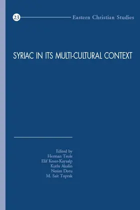 Akalin / Doru / Keser-Kayaalp |  Syriac in Its Multi-Cultural Context: First International Syriac Studies Symposium, Mardin Artuklu University, Institute of Living Languages, 20-22 Ap | Buch |  Sack Fachmedien