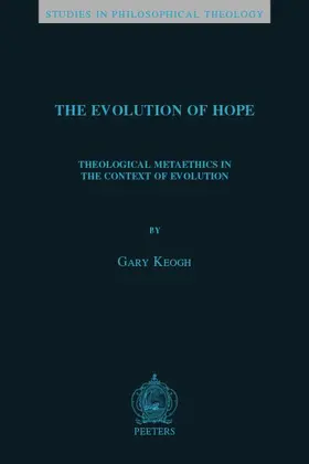 Keogh |  The Evolution of Hope: Theological Metaethics in the Context of Evolution | Buch |  Sack Fachmedien
