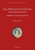 Baert |  Late Medieval Enclosed Gardens of the Low Countries: Contributions to Gender and Artistic Expression | Buch |  Sack Fachmedien