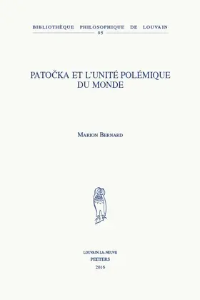 Bernard |  Patocka Et l'Unite Polemique Du Monde | Buch |  Sack Fachmedien