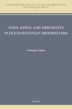 Charpin | Gods, Kings, and Merchants in Old Babylonian Mesopotamia | Buch | 978-90-429-3275-3 | sack.de