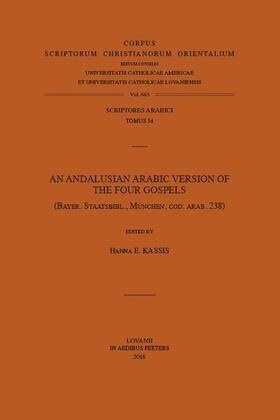 Kassis | An Andalusian Arabic Version of the Four Gospels: (bayer. Staatsbibl., Munchen, Cod. Arab. 238) | Buch | 978-90-429-3324-8 | sack.de