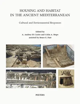 Di Castro / Hope / Parr |  Housing and Habitat in the Ancient Mediterranean: Cultural and Environmental Responses | Buch |  Sack Fachmedien