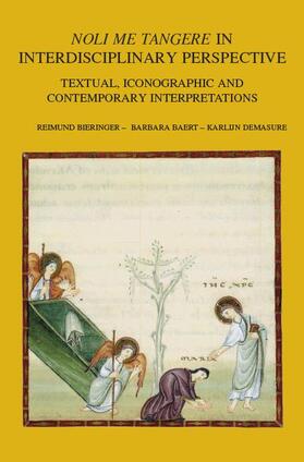 Baert / Bieringer / Demasure | Noli Me Tangere in Interdisciplinary Perspective: Textual, Iconographic and Contemporary Interpretations | Buch | 978-90-429-3328-6 | sack.de