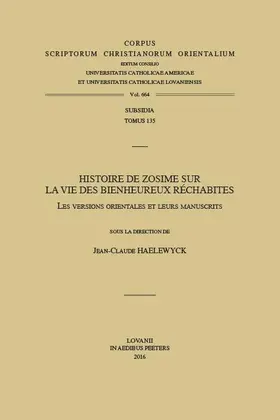 Haelewyck |  Histoire de Zosime Sur La Vie Des Bienheureux Rechabites: Les Versions Orientales Et Leurs Manuscrits | Buch |  Sack Fachmedien