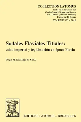 Escamez de Vera |  Sodales Flaviales Titiales: Culto Imperial Y Legitimacion En Epoca Flavia | Buch |  Sack Fachmedien