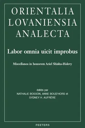 Aufrere / Bosson / Boud'hors |  Labor Omnia Uicit Improbus: Miscellanea in Honorem Ariel Shisha-Halevy | Buch |  Sack Fachmedien