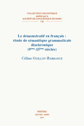 Guillot-Barbance |  Le Demonstratif En Francais: Etude de Semantique Grammaticale Diachronique (9eme-15eme Siecles) | Buch |  Sack Fachmedien