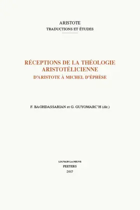 Baghdassarian / Guyomarc'h |  Receptions de la Theologie Aristotelicienne: D'Aristote a Michel d'Ephese | Buch |  Sack Fachmedien