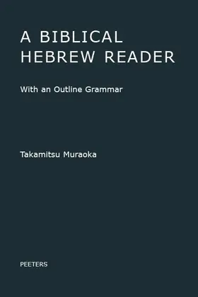 Muraoka |  A Biblical Hebrew Reader: With an Outline Grammar | Buch |  Sack Fachmedien