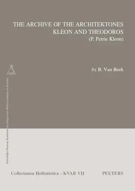 Van Beek |  The Archive of the Architektones Kleon and Theodoros: (p. Petrie Kleon) | Buch |  Sack Fachmedien