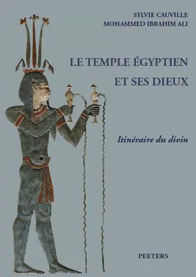 Cauville / Ibrahim Ali |  Le Temple Egyptien Et Ses Dieux: Philae - Kom Ombo - Edfou - Esna - Dendara. Itineraire Du Divin | Buch |  Sack Fachmedien