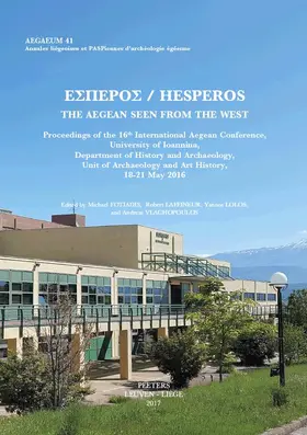 Fotiadis / Laffineur / Lolos |  Hesperos. the Aegean Seen from the West: Proceedings of the 16th International Aegean Conference | Buch |  Sack Fachmedien