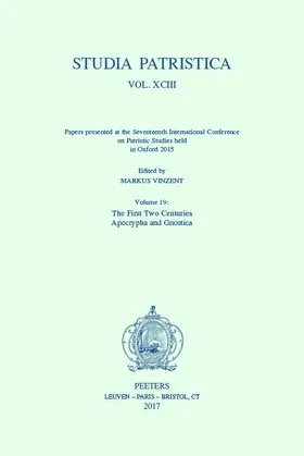 Vinzent |  Studia Patristica. Vol. XCIII - Papers Presented at the Seventeenth International Conference on Patristic Studies Held in Oxford 2015: Volume 19: The | Buch |  Sack Fachmedien