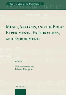 Reyland / Thumpston |  Music, Analysis, and the Body: Experiments, Explorations, and Embodiments | Buch |  Sack Fachmedien
