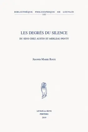 Roux |  Les Degres Du Silence: Du Sens Chez Austin Et Merleau-Ponty | Buch |  Sack Fachmedien