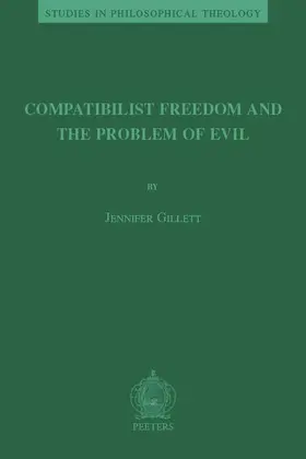 Gillett |  Compatibilist Freedom and the Problem of Evil | Buch |  Sack Fachmedien