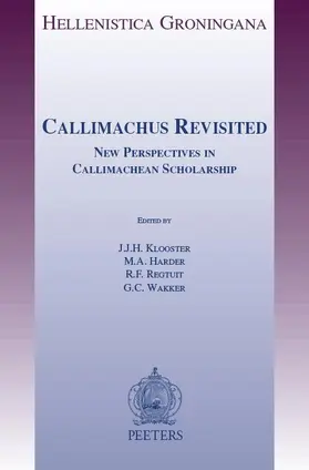 Harder / Klooster / Regtuit |  Callimachus Revisited: New Perspectives in Callimachean Scholarship | Buch |  Sack Fachmedien