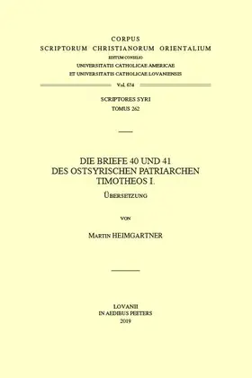 Heimgartner |  Die Briefe 40 Und 41 Des Ostsyrischen Patriarchen Timotheos I. V.: V. | Buch |  Sack Fachmedien