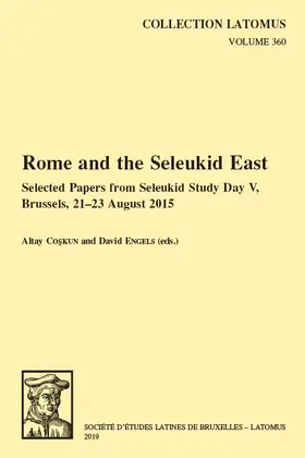 Coskun / Engels |  Rome and the Seleukid East: Selected Papers from Seleukid Study Day V, Brussels, 21-23 August 2015 | Buch |  Sack Fachmedien