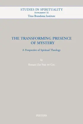 Zas Friz de Col |  The Transforming Presence of Mystery: A Perspective of Spiritual Theology | Buch |  Sack Fachmedien