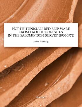 Hasenzagl | North Tunisian Red Slip Ware: From Production Sites in the Salomonson Survey (1960-1972) | Buch | 978-90-429-3986-8 | sack.de