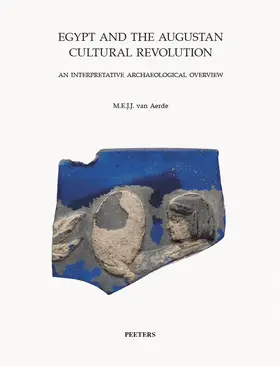 van Aerde |  Egypt and the Augustan Cultural Revolution: An Interpretative Archaeological Overview | Buch |  Sack Fachmedien