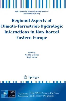 Groisman / Ivanov |  Regional Aspects of Climate-Terrestrial-Hydrologic Interactions in Non-Boreal Eastern Europe | Buch |  Sack Fachmedien