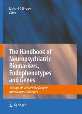 Ritsner | The Handbook of Neuropsychiatric Biomarkers, Endophenotypes and Genes | Buch | 978-90-481-2297-4 | sack.de