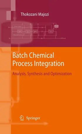 Majozi |  Batch Chemical Process Integration | eBook | Sack Fachmedien
